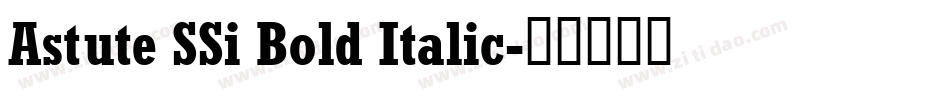 Astute SSi Bold Italic字体转换
